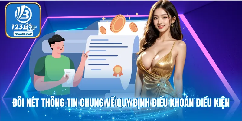 Điều Khoản Điều Kiện Đôi nét thông tin chung về quy định điều khoản điều kiện